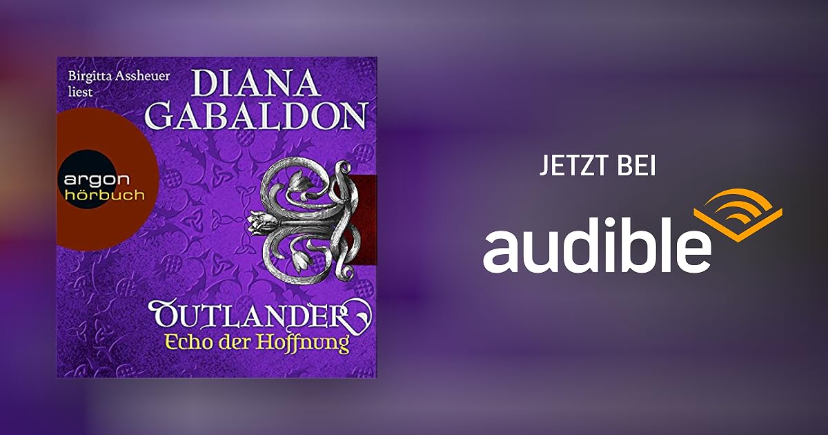 Echo der Hoffnung von Diana Gabaldon Hörbuch Download Audible.de Deutsch, gelesen von